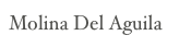 Molina Del Aguila